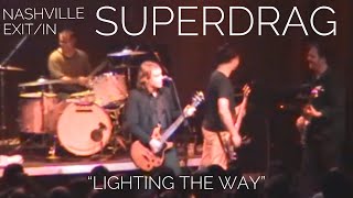 SUPERDRAG Lighting The Way live [upl. by Airoled]