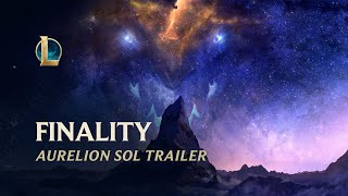 Finality Aurelion Sol  Champion Update Trailer  League of Legends [upl. by Soilissav]