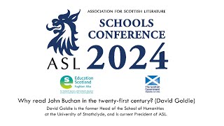 The ASL Schools Conference 2024 Why read John Buchan in the twentyfirst century David Goldie [upl. by Antonietta]