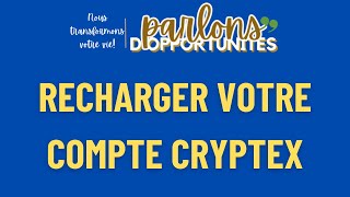 COMMENT RECHARGER UN COMPTE CRYPTEX [upl. by Ynittirb]