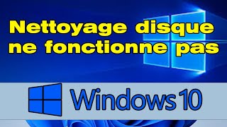 Nettoyage de disque Windows 10 ne fonctionne pas comment faire [upl. by Esadnac]