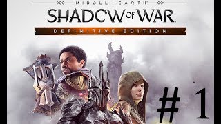 MiddleEarth Shadow of War Definitive Edition Xbox One X No Commentary Walkthrough Part 1 [upl. by Nallac830]