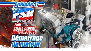 PSR  Episode17 V8 Small Block 318ci  Premier démarrage et rodage willitrun [upl. by Ekyt]