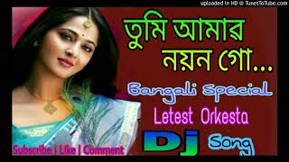 Tumi Amar Noyon Go  Letest Orkesta Mix  Dj Song [upl. by Og726]