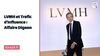 LVMH et Trafic dInfluence  Affaire Digeon [upl. by Assirrec]