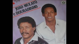 Preto Doutor  João Mulato e Douradinho [upl. by Raye]