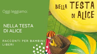 Nella testa di Alice  Audiolibri gratis con storie e racconti per bambini  2023 [upl. by Greenwell]