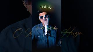 ORe Piya  Aaja Nachle  Verse 3  Rahat Fateh Ali Khan  Cover By ABHI [upl. by Hairej]