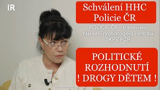 Politické schválení HHC proti vůli Policie ČR  Alena Dernerová [upl. by Gnivri]