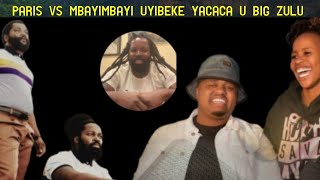 Eyokukhishwa kwa Lwah kwi Paris uyichane wabeka izizathuu Big Zulu Mbayimbayi inkinga uno Sjava [upl. by Tselec]