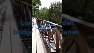 Longest Wooden bridges in Mindanao [upl. by Sdlonyer]