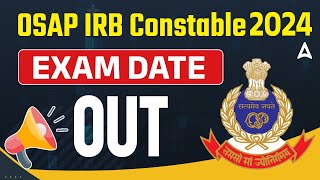 OSAP IRB Exam Date 2024  Odisha Police Exam Date 2024  Odisha Police Constable Exam Date 2024 [upl. by Htessil]