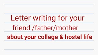 Letter writing for Your friend  Father mother about your college amp hostel life Letter for Parents [upl. by Aveer]