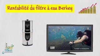 💦 Rentabilité dun filtre à eau Berkey [upl. by Jeana207]