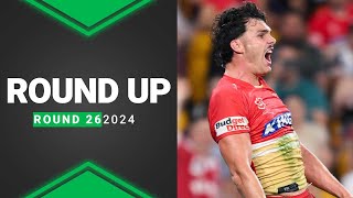 NRL 2024  Round Up  Round 26 [upl. by Imrots]