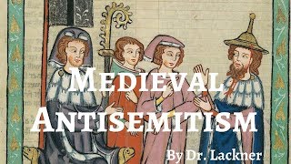 Medieval Antisemitism An Introduction  Dr Lackner [upl. by Esilahs]