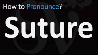 How to Pronounce Suture CORRECTLY [upl. by Ardeid]