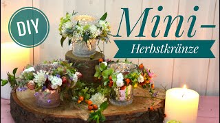 DIY MINIHERBSTKRÄNZE selber machen  herbstliche Blumendeko für Windlichter [upl. by Euqinue]