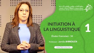 Initiation à la Linguistique Semestre 4 Part 1 Prof Jamila AHNOUCH FLASHUIZ [upl. by Tien]