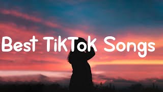 Best TikTok Songs  Tiktok songs playlist that is actually good [upl. by Decrem]