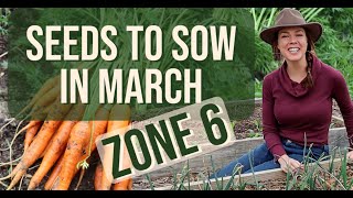 What Seeds to Plant in March Zone 6 [upl. by Deyas]