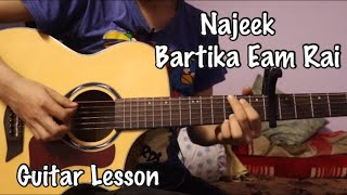 Najeek  Bartika Eam Rai  Guitar Lesson [upl. by Lamont40]