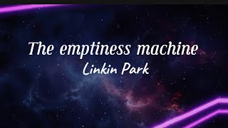 Linkin Park  The Emptiness Machine  Lyrics [upl. by Nelav175]