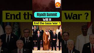 Riyadh Summit Will it end the Gaza War [upl. by Trumaine]