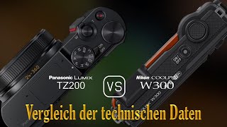 Panasonic Lumix TZ200 vs Nikon Coolpix W300 Ein Vergleich der technischen Daten [upl. by Danit306]