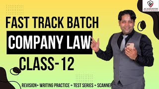 Company Law  Fast Track Batch  Class12  Company Law Marathon CS Executive  Company Law Marathon [upl. by Midan]