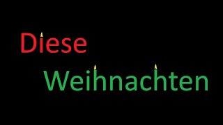 Diese Weihnacht  These Christmas [upl. by Assedo276]