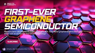 Scientists develop World’s First Graphene Semiconductor  Quantum Computing  Breakthrough  Georgia [upl. by Asihtal90]