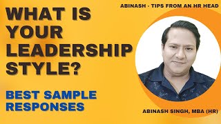 Interview Question 5 What is your leadership style Best sample responses [upl. by Rome]