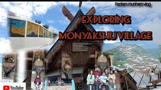 Exploring Monyakshu Village  beautiful view 🤗  penlemmunhamvlog9267 [upl. by Tranquada]