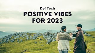 Def Tech  Positive Vibes for 2023 【Official Music Playlist】 [upl. by Notnil]