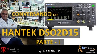 PARTE 1  HANTEK DSO2D15DSO2D10 OSCILOSCOPIO DIGITAL 1as IMPRESIONES  ESPAÑOL [upl. by Nahsab]