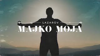 LAZAROV  MAJKO MOJA  OFFICIAL VIDEO [upl. by Mavilia]