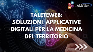 TaleteWeb Soluzioni Applicative digitali per la medicina del territorio [upl. by Yrag]