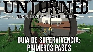 UNTURNED quotGUIA DE SUPERVIVENCIA PRIMEROS PASOSquot [upl. by Ephrem]