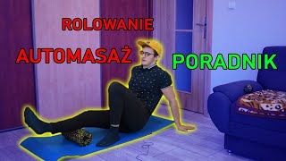 AUTOMASAŻ MIĘŚNI NÓG  PORADNIK ROLOWANIA [upl. by Srini]