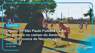 Jovens jogadores do América de Nepomuceno participam de peneira para São Paulo Futebol Clube [upl. by Landahl42]