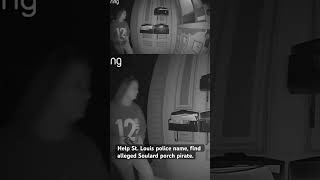 Help StLouis police name and find this alleged Soulard porch pirate [upl. by Aliekat719]