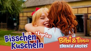 Bibi amp Tina  Einfach Anders  Bisschen Kuscheln  mit LYRICS zum Mitsingen [upl. by Savill]