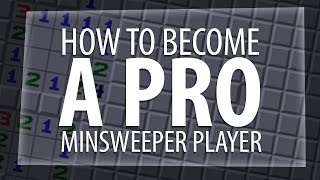 HOW TO BECOME A PRO MINESWEEPER PLAYER [upl. by Jessen524]