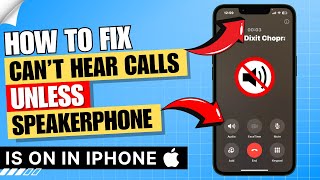 How to Fix Cant Hear Calls Unless Speakerphone Is on iPhone ✅ [upl. by Kurman222]