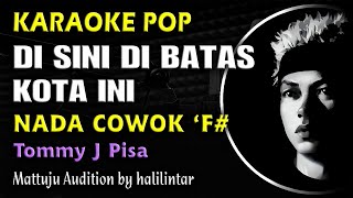 Disini Dibatas Kota Ini Karaoke Lirik Nada Cowok Pria [upl. by Anselma]