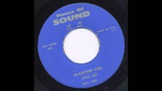 LITTLE JOE HILL LOUIS  GLAMOUR GIRL  HOUSE OF SOUND [upl. by Ranchod]