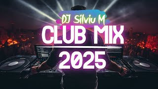 Music Mix 2025  Party Club Dance 2025  Best Remixes Of Popular Songs 2025 MEGAMIX DJ Silviu M [upl. by Aleahcim355]