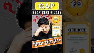 Gap year certificate kya hota hai  College admission shorts [upl. by Haymes833]