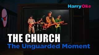 The Church  The Unguarded Moment V2 Karaoke with Lyrics [upl. by Giefer]